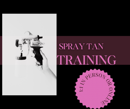 Comprehensive Spray Tan Training Online or In-Person